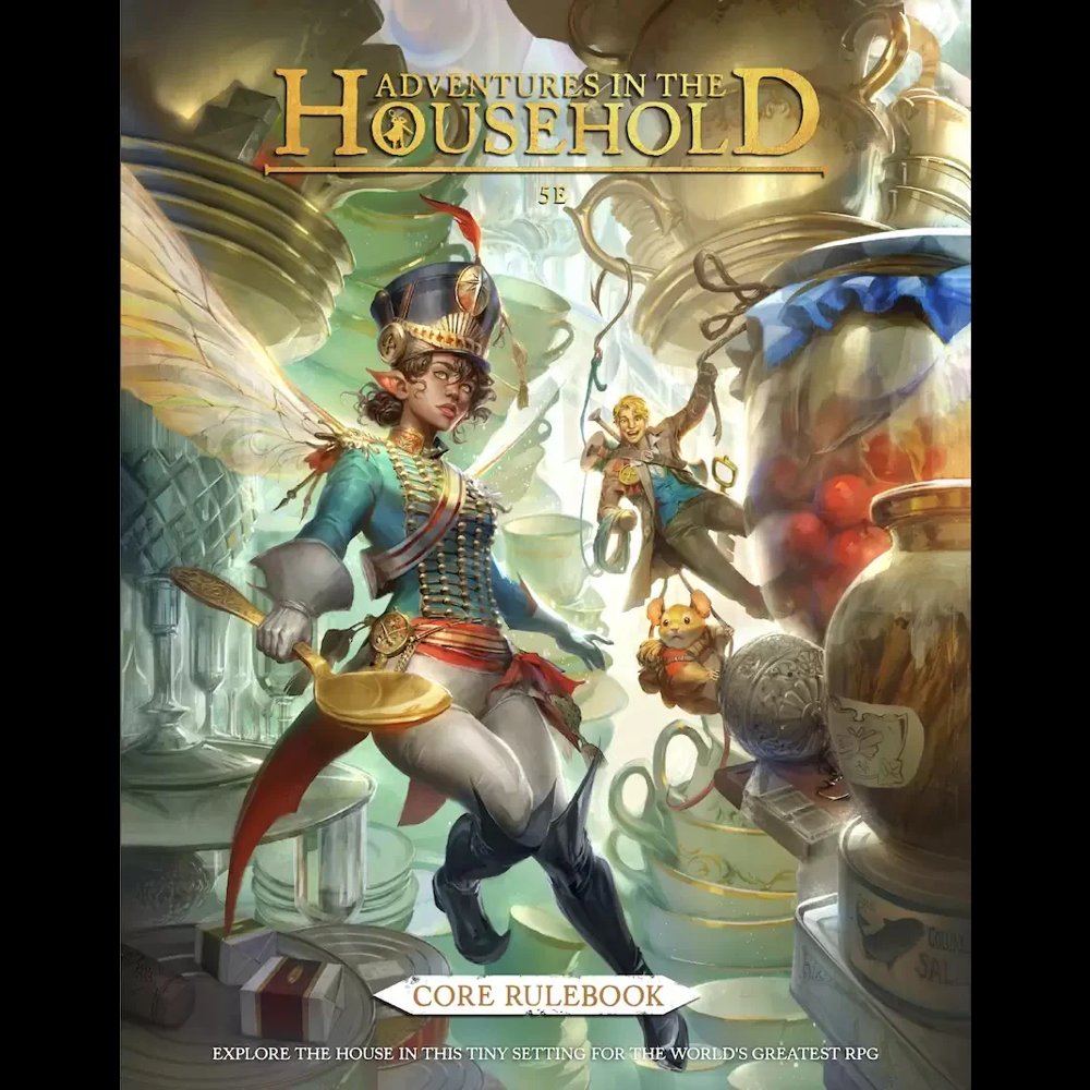 Adventures in the Household: Core Rulebook (D&D 5E Compatible) (Preorder)