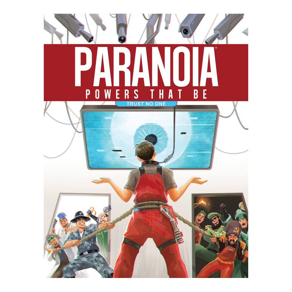 Paranoia RPG: Powers That Be - Trust No One