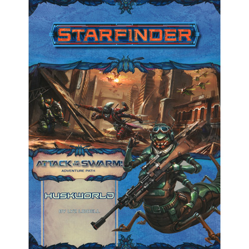 Starfinder RPG: Adventure Path - Huskworld (Attack of the Swarm 3 of 6)
